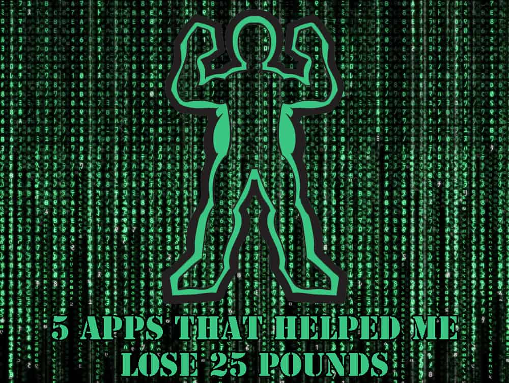 5 Apps That Helped Me Lose 25 Pounds