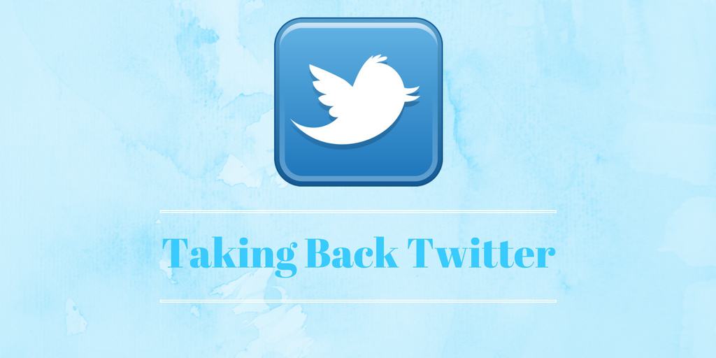 Taking Back Twitter - Blog Post