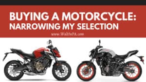 Buying a Motorcycle: Narrowing My Selection